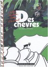 Des chevres : l'histoire l'anatomie l'élevage
